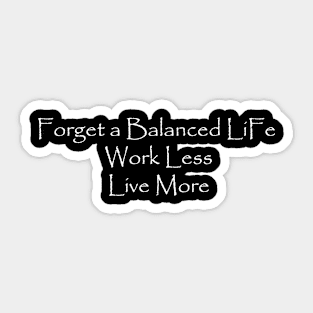 Unbalanced Life Sticker